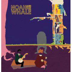 Noah And The Whale : Peaceful, the World Lays Me Down